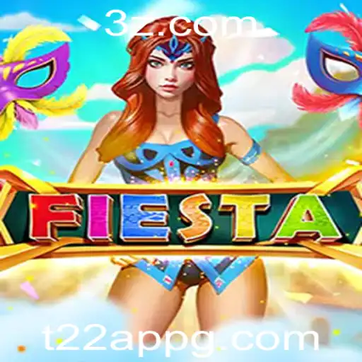 Descubra 'Fiesta': O Jogo de Estratégia e Diversão com o t22 app